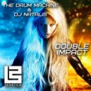 The Drum Machine & DJ NataliS - Double Impact