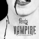 fendz  - Vampire (JVICE MUZIK Remix)