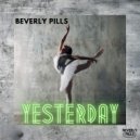 Beverly Pills - Yesterday (Original Mix)