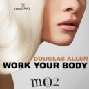 Douglas Allen - Work Your Body (Original mix)