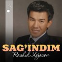 Rashid Xojasov - Sag\'indim (Original Mix)