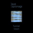 Dave Espionage - Tunnel Vision (Original Mix)
