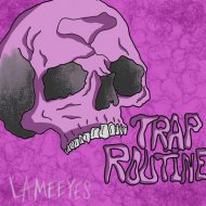 Lameeyes - Trap Routine