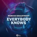 Marcus Soulbynight - Everybody Knows (Original Mix)