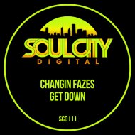 Changin Fazes - Get Down