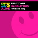 Serotonez - Handle This