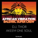 Balearic Super Crew - African Vibration (D.J. Thor & Akeem One Soul Mix)