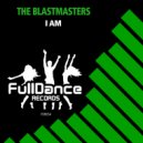 The Blastmasters - I Am