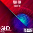 Alaguan - Bloody No! (Original Mix)