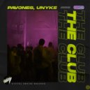 PAVONES, Unyke - The Club (Original Mix)