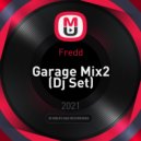 Fredd - Garage Mix2 ()