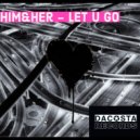Him&Her - Let U Go