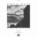 Doug Bass - Stop In Jupiter (Kazan Remix)