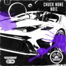 Chuck None - Noiz (Original Mix)
