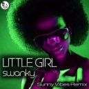 Swanky - Little Girl (Sunny Vibes Remix)