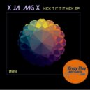 xJA MGx - Kick it it it it kick