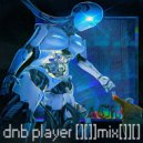 Kach - dnb player [][]]mix[]][]