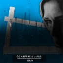 Dj Kapral & L-Rus - Rain