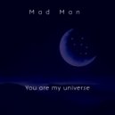 Mad Man - In The Search