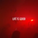 Eighty Eight - Life Is Good