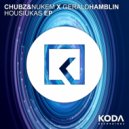 Chubz & Nukem & Gerald Hamblin - Housiukas