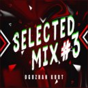 Oguzhan Kurt - Selected Mix #3 (Live Mix)
