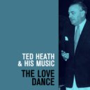 Ted Heath & His Music - The Best Years of Our Lives ()
