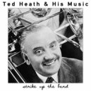 Ted Heath & His Music - Tequila