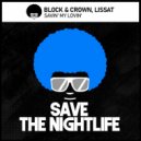 Block & Crown, Lissat - Savin\' My Lovin\' (Original Mix)