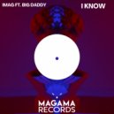 IMAG & Big Daddy - I KNOW (feat. Big Daddy) (Original Mix)