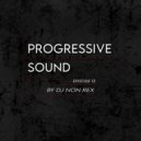 DJ Non Rex - Progressive Sound (Episode 13) ()