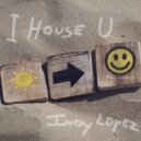 Indy Lopez - I House You (Extended Mix)