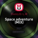 Dmitry B I L.W - Cosmic madness