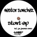 Nestor Sanchez - Start (JM Jiménez Remix)