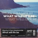 Maurixx - What Will Life Be (Extended Mix)