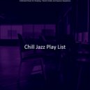 Chill Jazz Play List - Remarkable Work ()