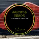 Dj Roberto Da'Silva - Muchos Besos