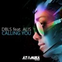 DBLS Feat. Alis - Calling You