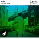 Auste - Tell Me Why