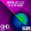 UniqForm & S.I.D.R. - Give Me Your Sunshine (Original Mix)