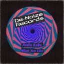 AuDio KoDe - What You Like