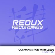 Cosmaks & Ron With Leeds - Leave Me