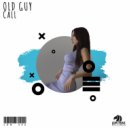 Old Guy - Call (Original Mix)