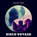 Color Trip - Disco Voyage (Original Mix)