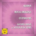 Akerman - Mental Emergency (Katonya Brace vs. Steven Blast Remix)