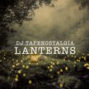 dj tapenostalgia - lanterns (Original Mix)