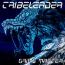 Tribeleader - GRIME MASTER
