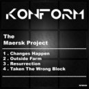 The Maersk Project - Taken The Wrong Block (Original Mix)
