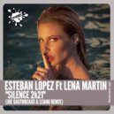 Esteban Lopez Ft Lena Martin - Silence 2k21 (Joe Gauthreaux & Leanh Remix)