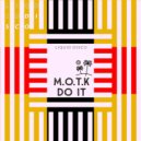 M.O.T.K - Do It